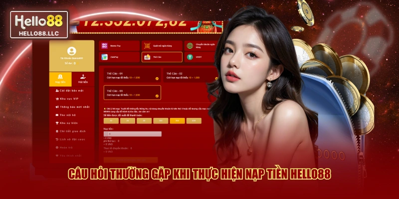 Câu hỏi thường gặp khi thực hiện nạp tiền Hello88