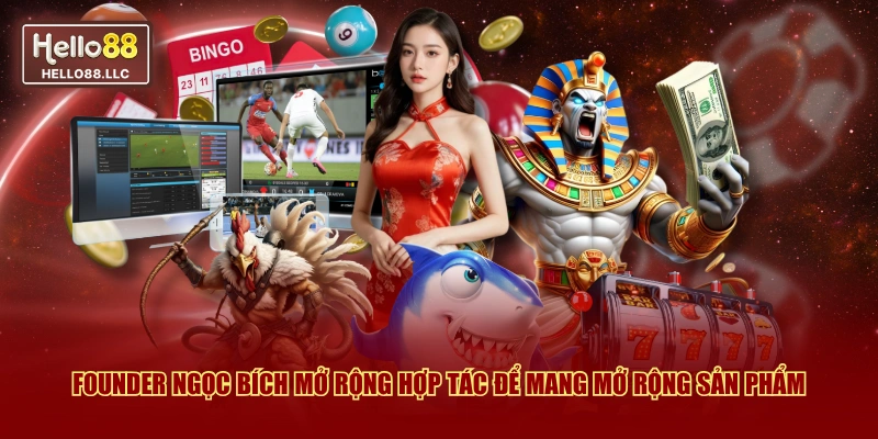 Founder Ngọc Bích mở rộng hợp tác để mang mở rộng sản phẩm