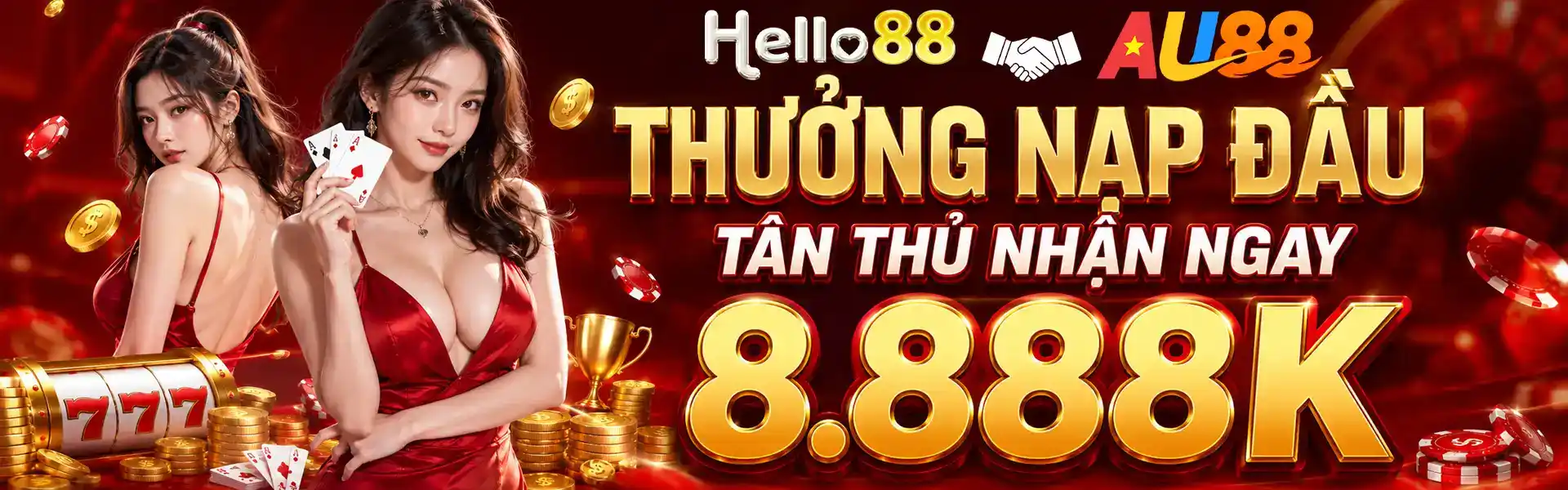 HELLO88 - THƯỞNG NẠP ĐẦU - TÂN THỦ NHẬN NGAY 8.888K